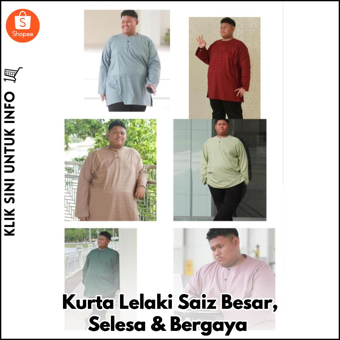 Kurta Lelaki Saiz Besar, Selesa & Bergaya