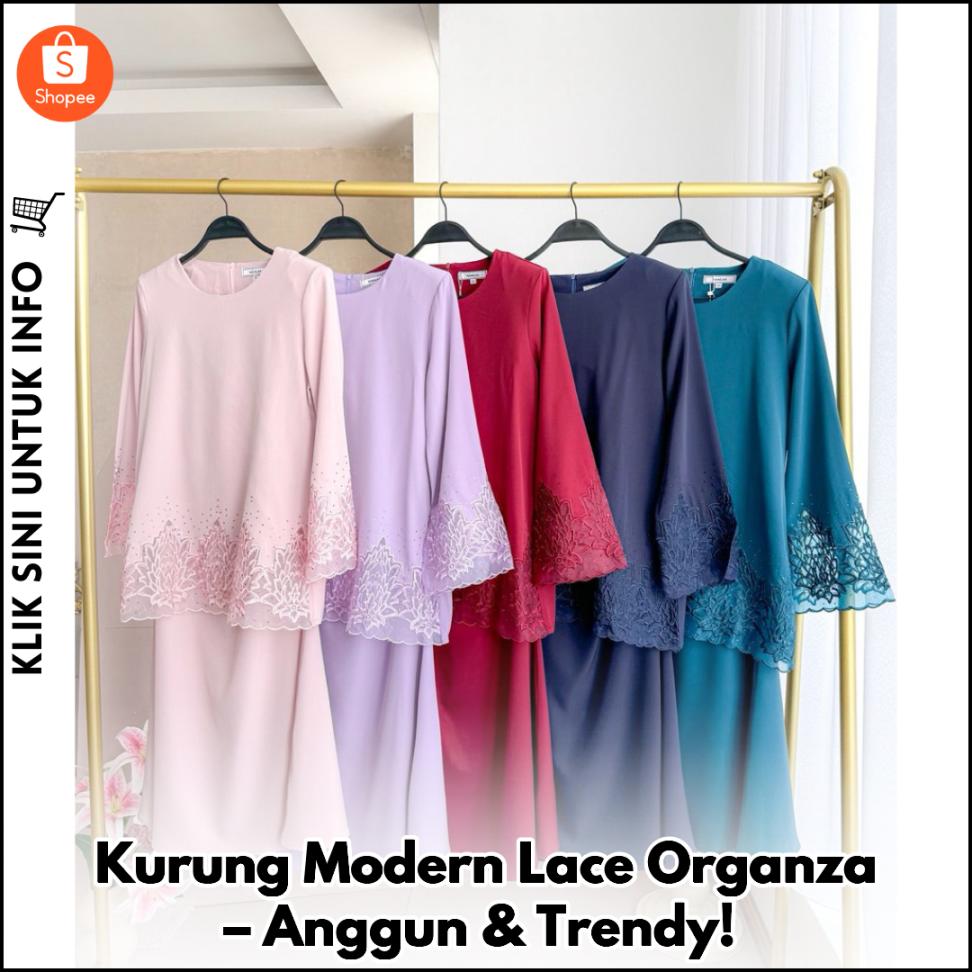 Kurung Modern Lace Organza – Anggun & Trendy!