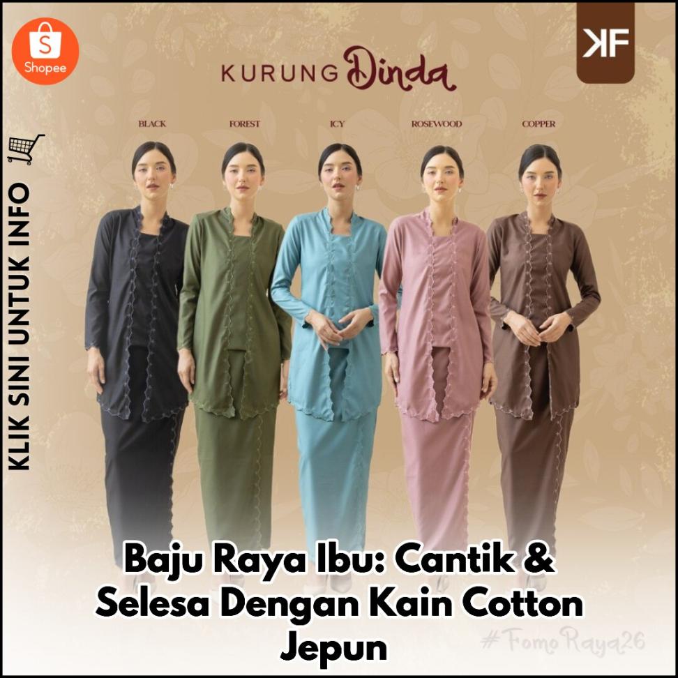 Baju Raya Ibu: Cantik & Selesa Dengan Kain Cotton Jepun