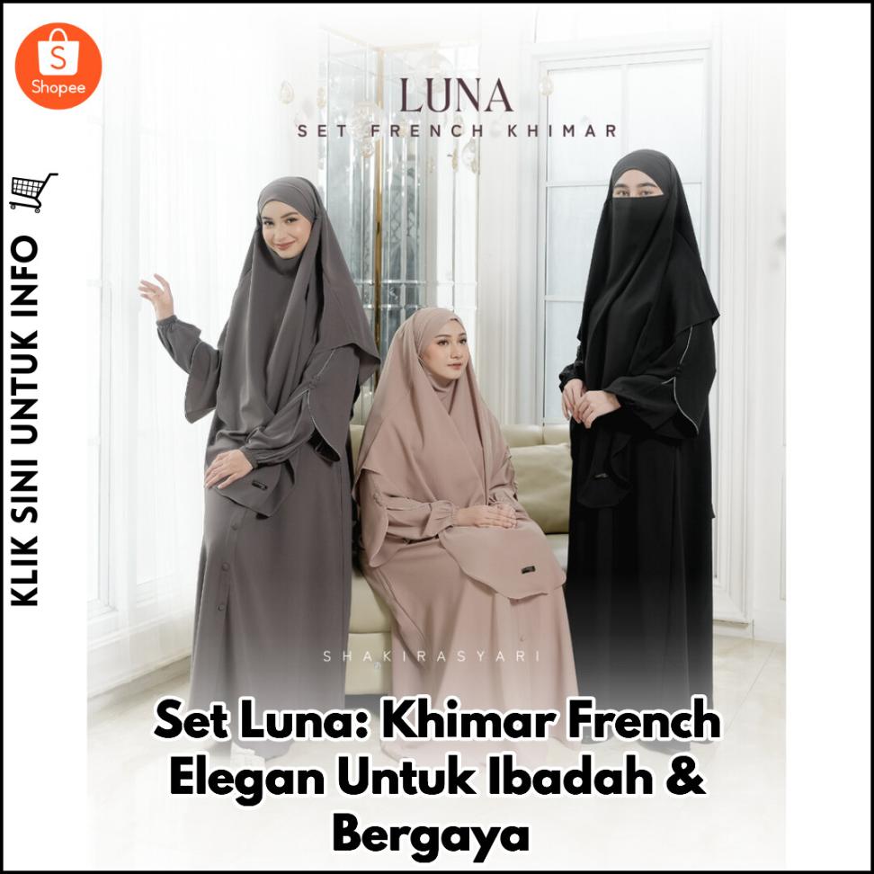 Set Luna: Khimar French Elegan Untuk Ibadah & Bergaya