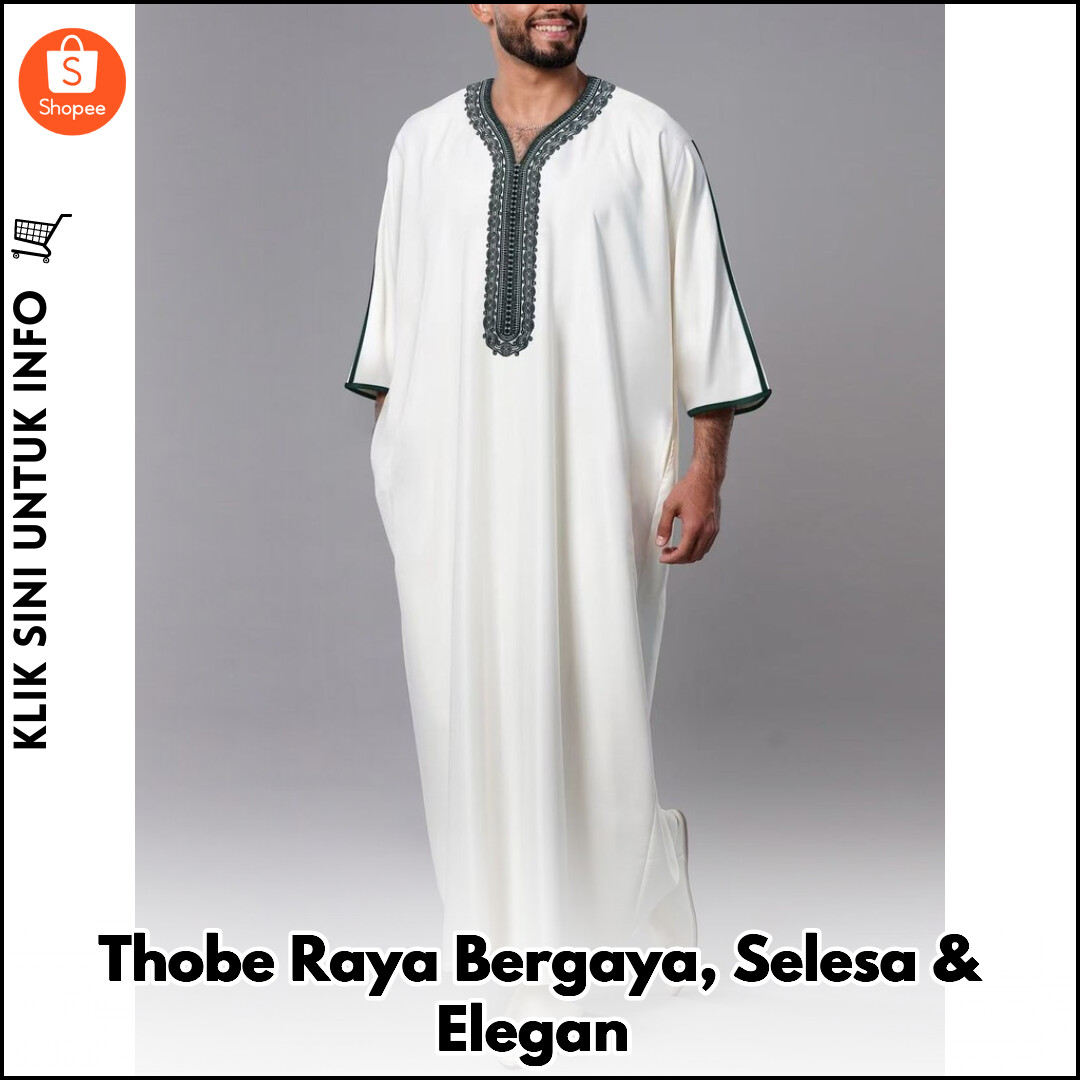 Thobe Raya Bergaya, Selesa & Elegan
