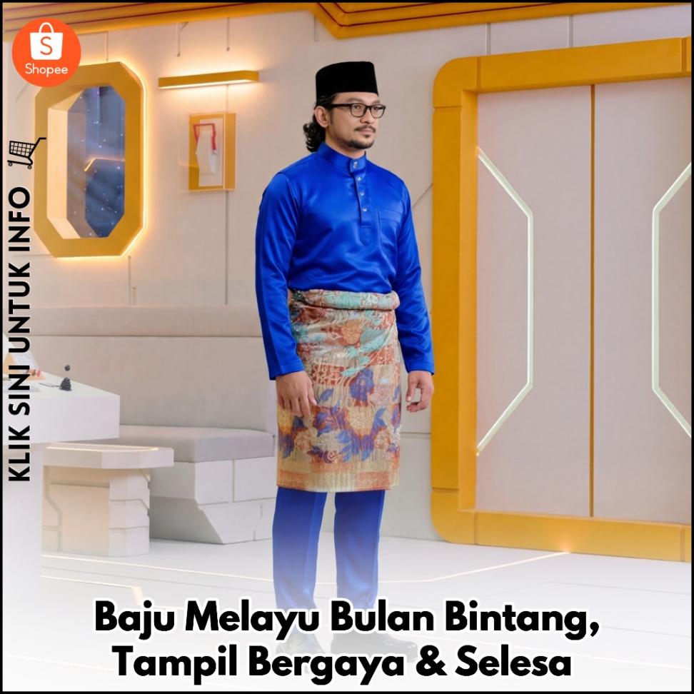 Baju Melayu Bulan Bintang, Tampil Bergaya & Selesa
