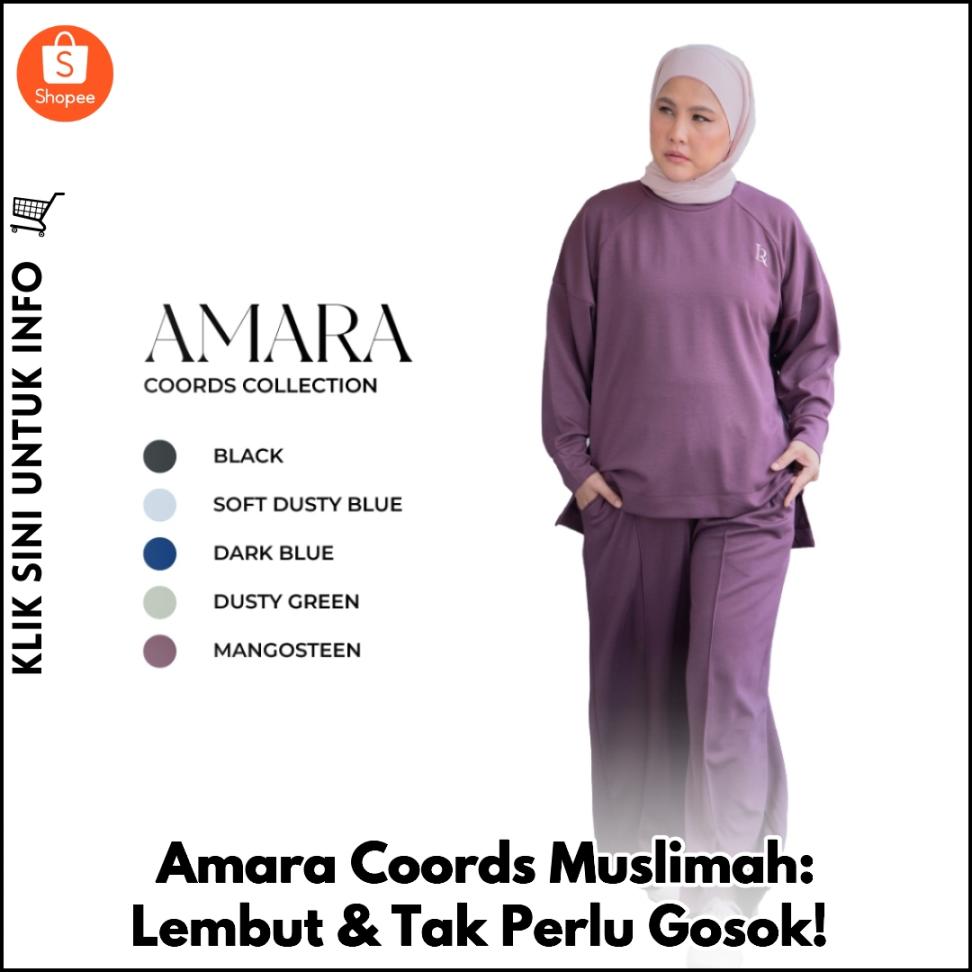Amara Coords Muslimah: Lembut & Tak Perlu Gosok!