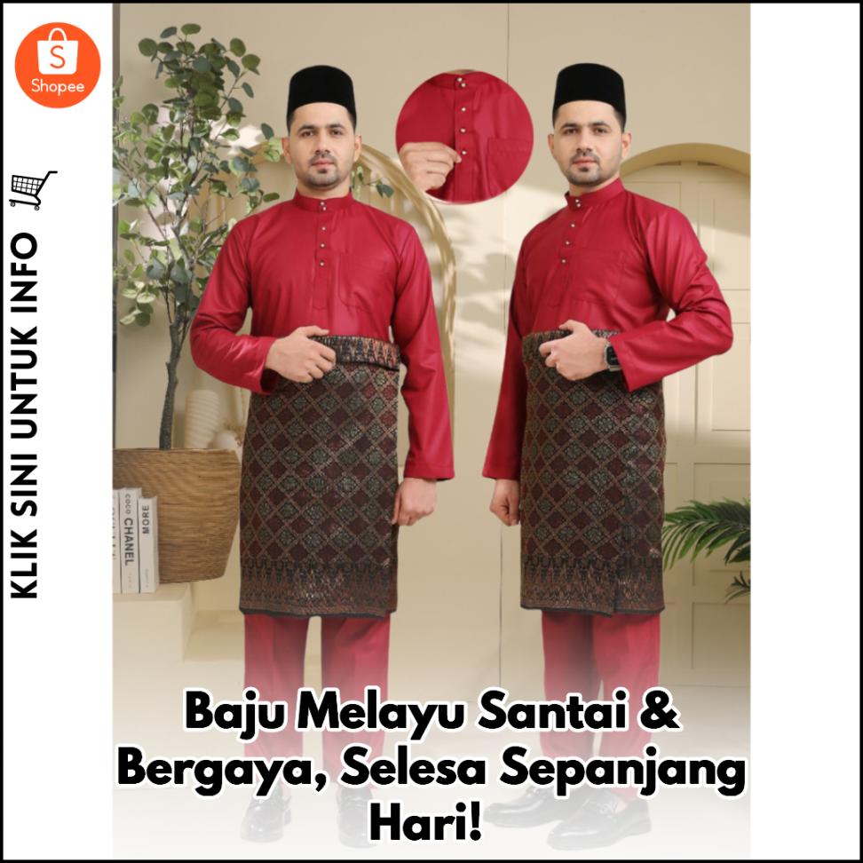 Baju Melayu Santai & Bergaya, Selesa Sepanjang Hari!