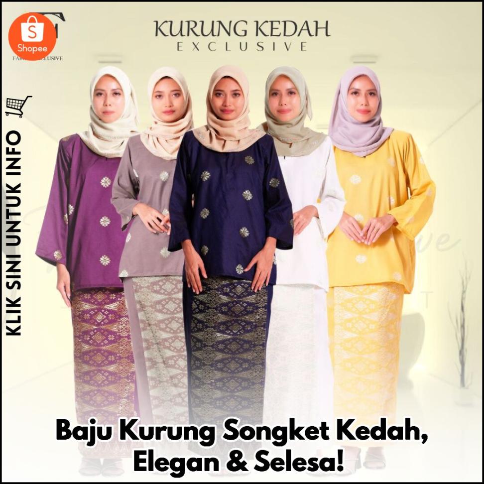Baju Kurung Songket Kedah, Elegan & Selesa!