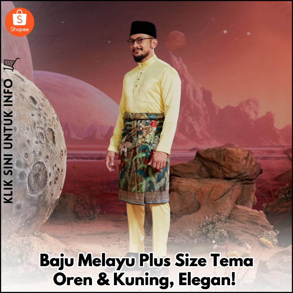 Baju Melayu Plus Size Tema Oren & Kuning, Elegan!