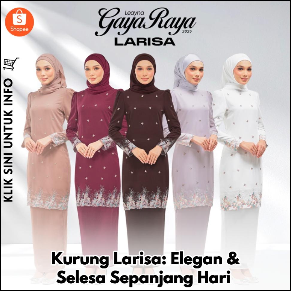 Kurung Larisa: Elegan & Selesa Sepanjang Hari