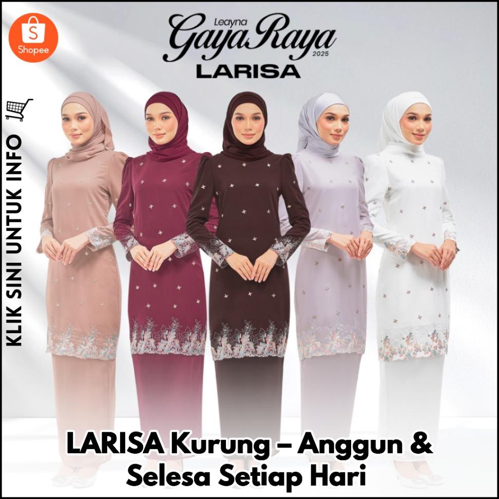 LARISA Kurung – Anggun & Selesa Setiap Hari