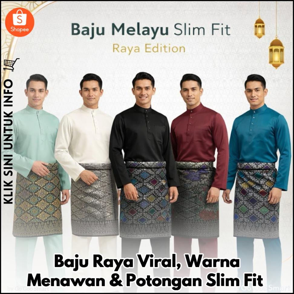 Baju Raya Viral, Warna Menawan & Potongan Slim Fit