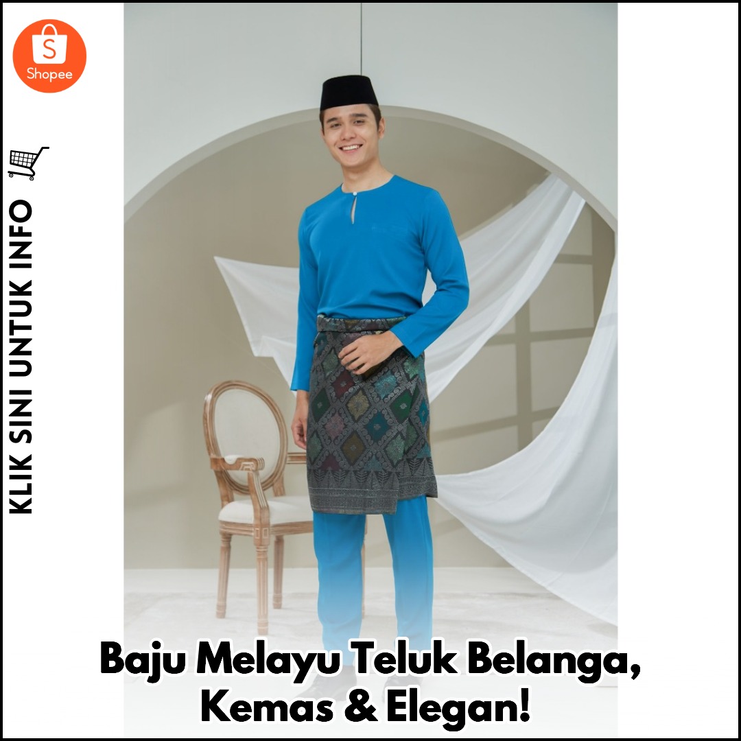 Baju Melayu Teluk Belanga, Kemas & Elegan!