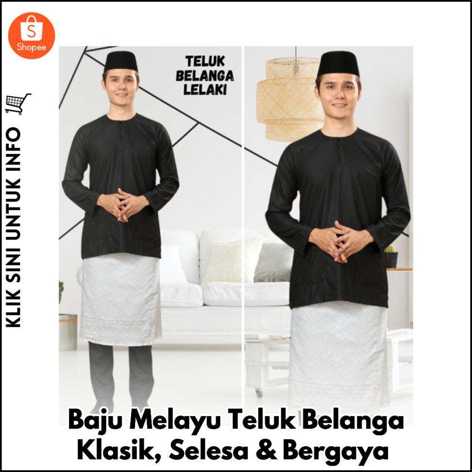 Baju Melayu Teluk Belanga Klasik, Selesa & Bergaya