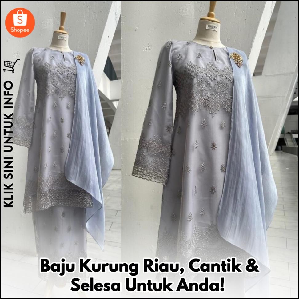 Baju Kurung Riau, Cantik & Selesa Untuk Anda!
