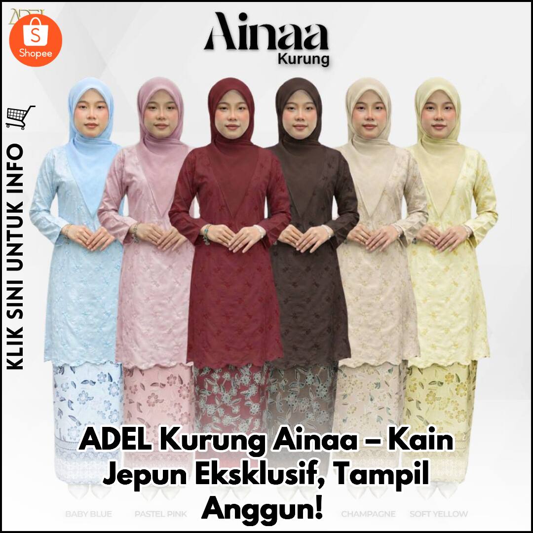 ADEL Kurung Ainaa – Kain Jepun Eksklusif, Tampil Anggun!