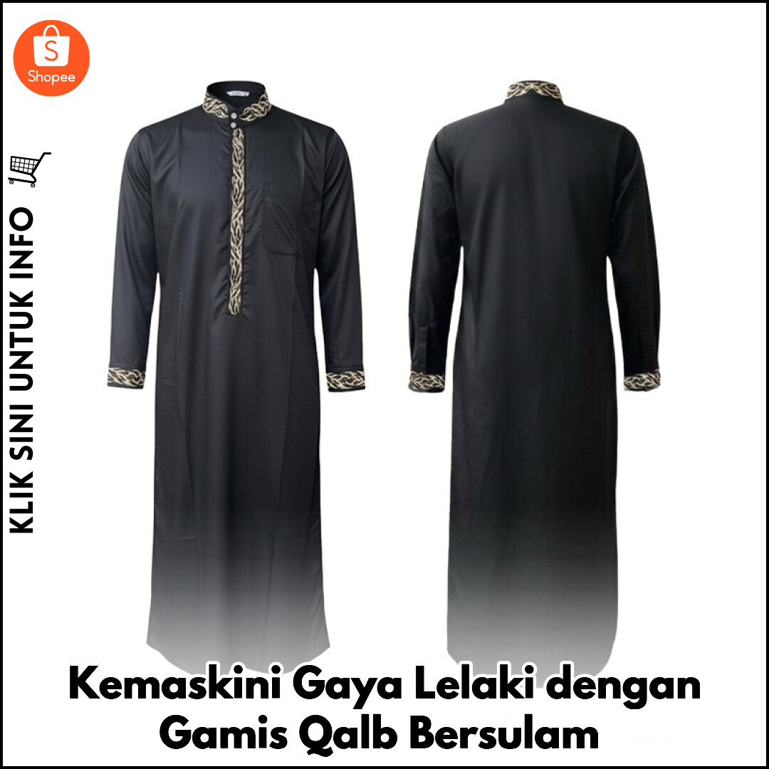 Kemaskini Gaya Lelaki dengan Gamis Qalb Bersulam