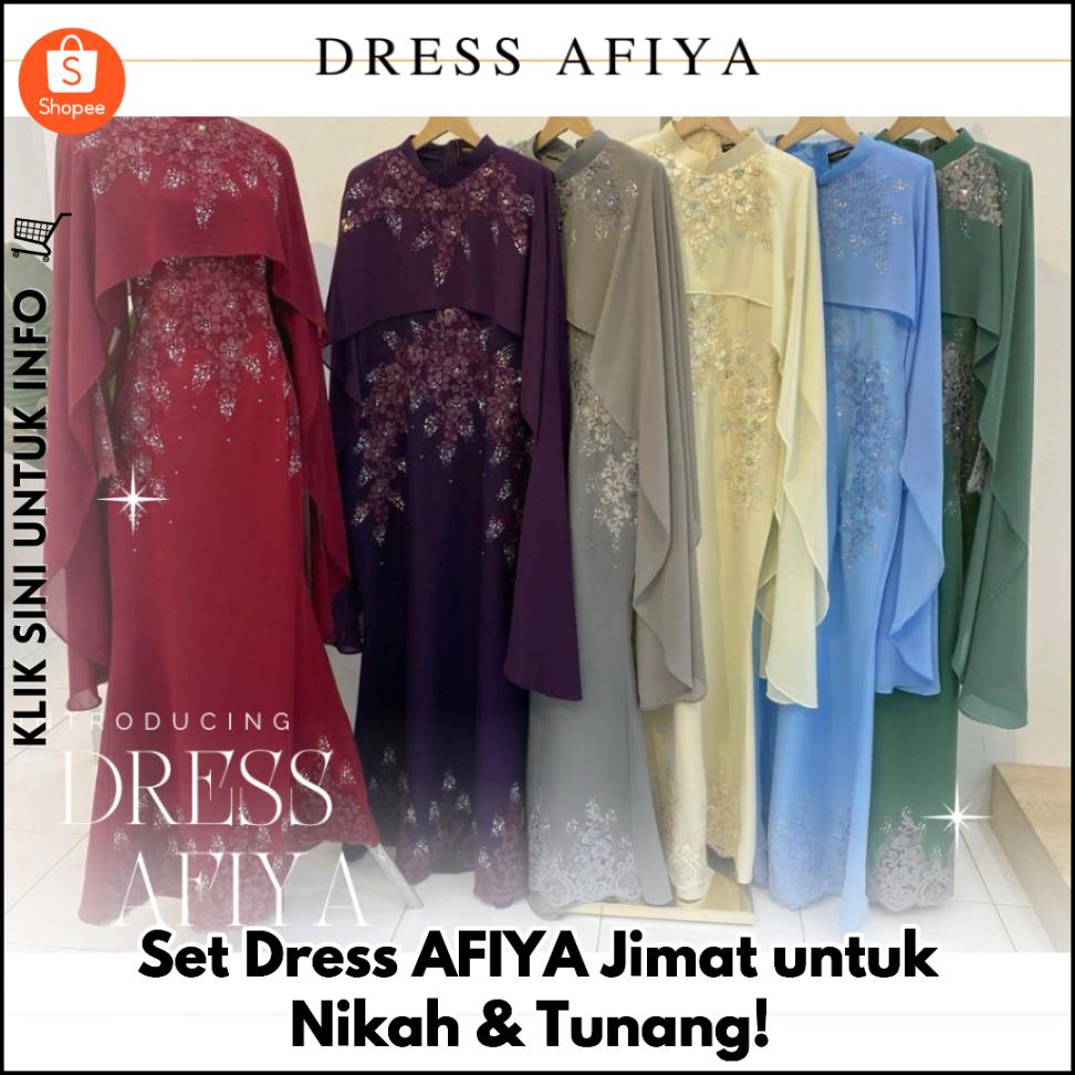 Set Dress AFIYA Jimat untuk Nikah & Tunang!