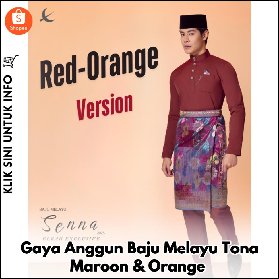 Gaya Anggun Baju Melayu Tona Maroon & Orange