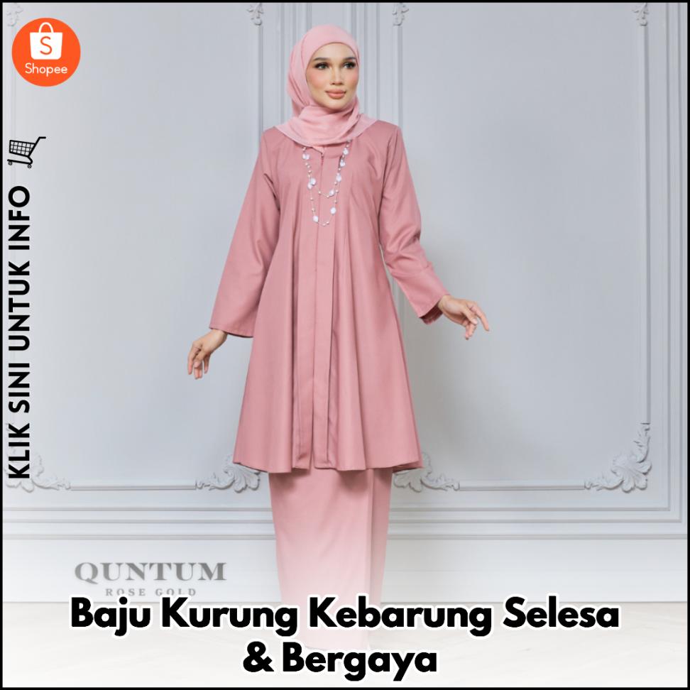 Baju Kurung Kebarung Selesa & Bergaya