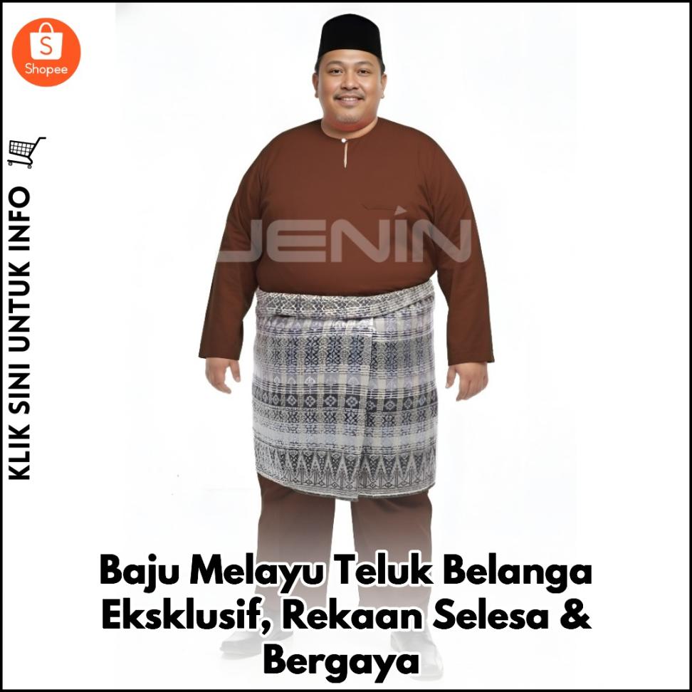Baju Melayu Teluk Belanga Eksklusif, Rekaan Selesa & Bergaya