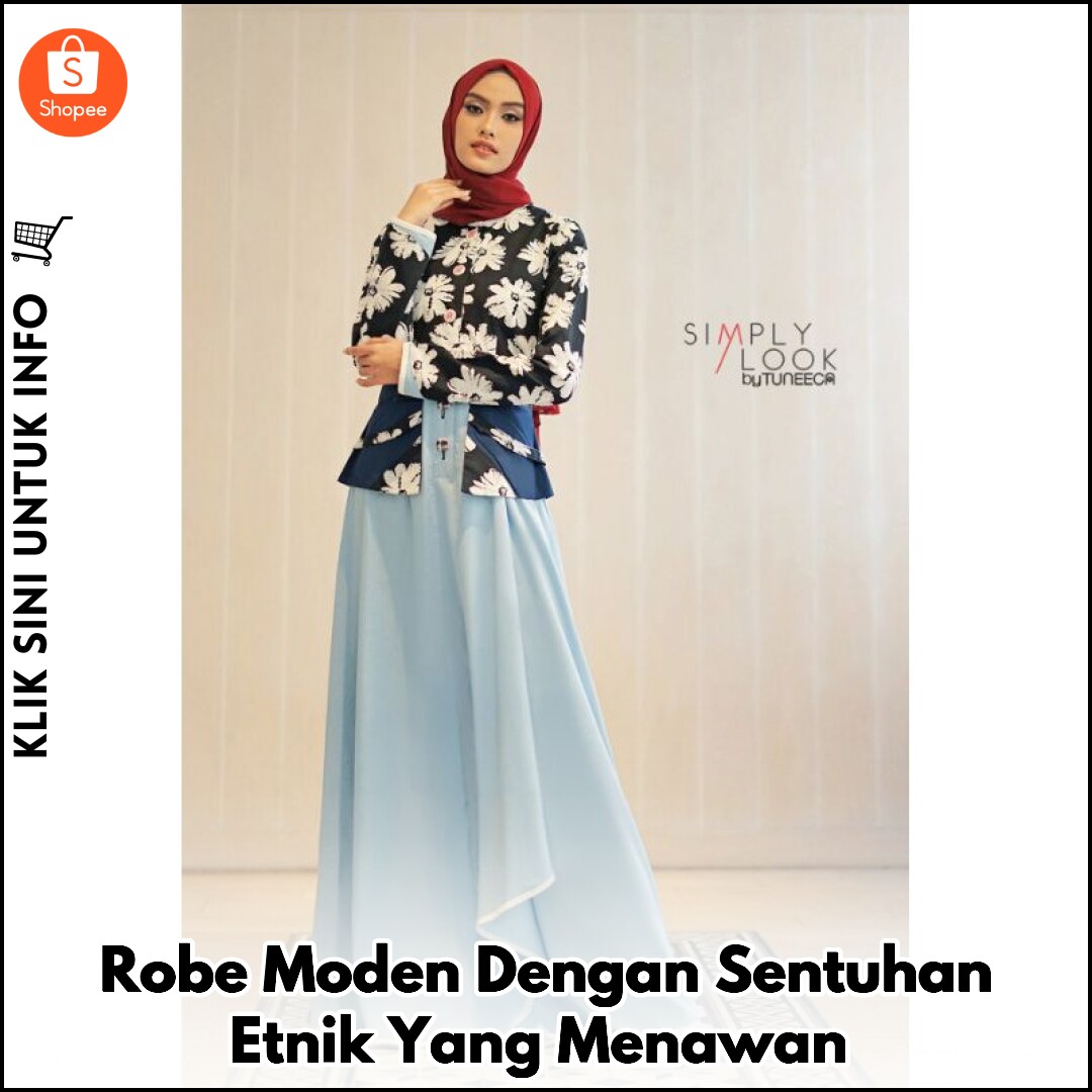 Robe Moden Dengan Sentuhan Etnik Yang Menawan