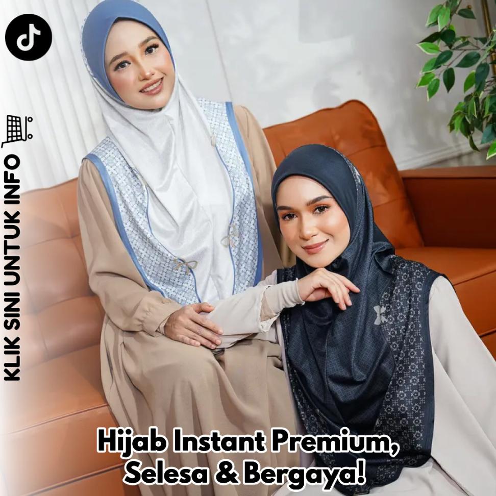 Hijab Instant Premium, Selesa & Bergaya!