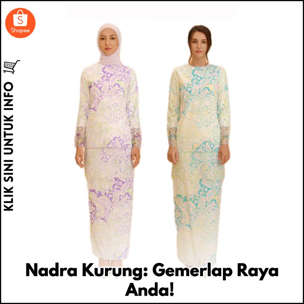 Nadra Kurung: Gemerlap Raya Anda!