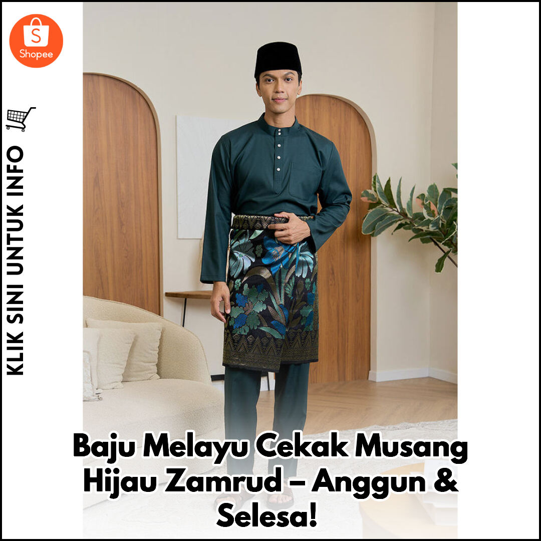 Baju Melayu Cekak Musang Hijau Zamrud – Anggun & Selesa!