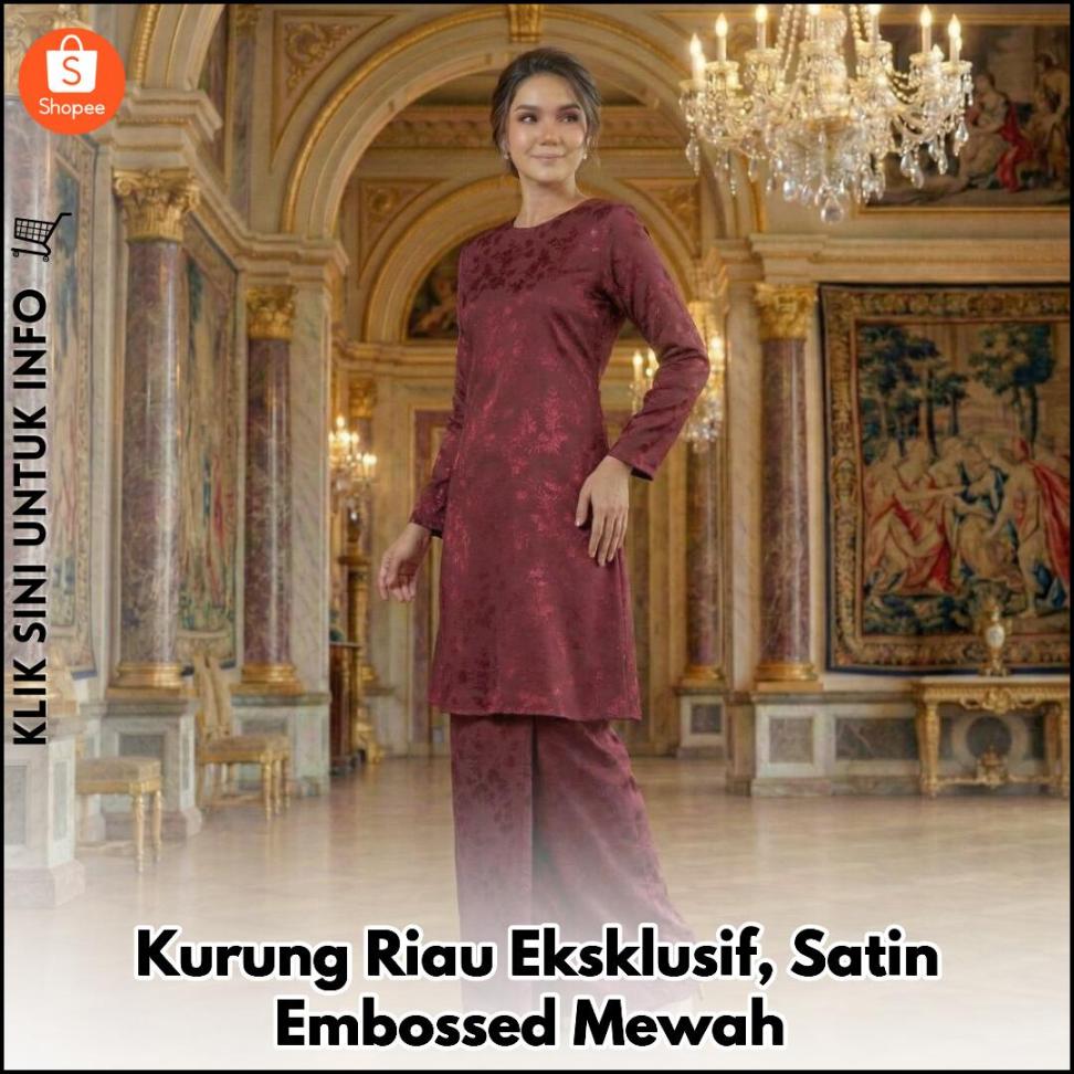 Kurung Riau Eksklusif, Satin Embossed Mewah