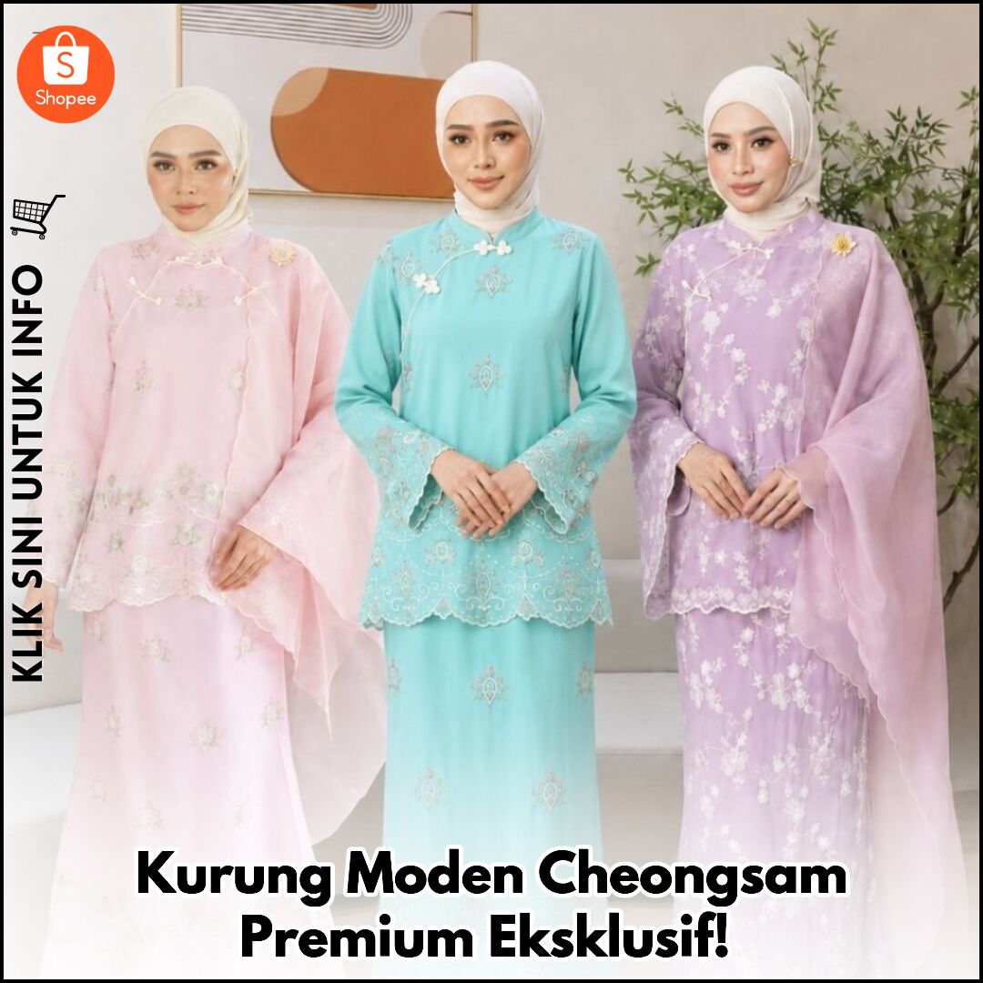 Kurung Moden Cheongsam Premium Eksklusif!