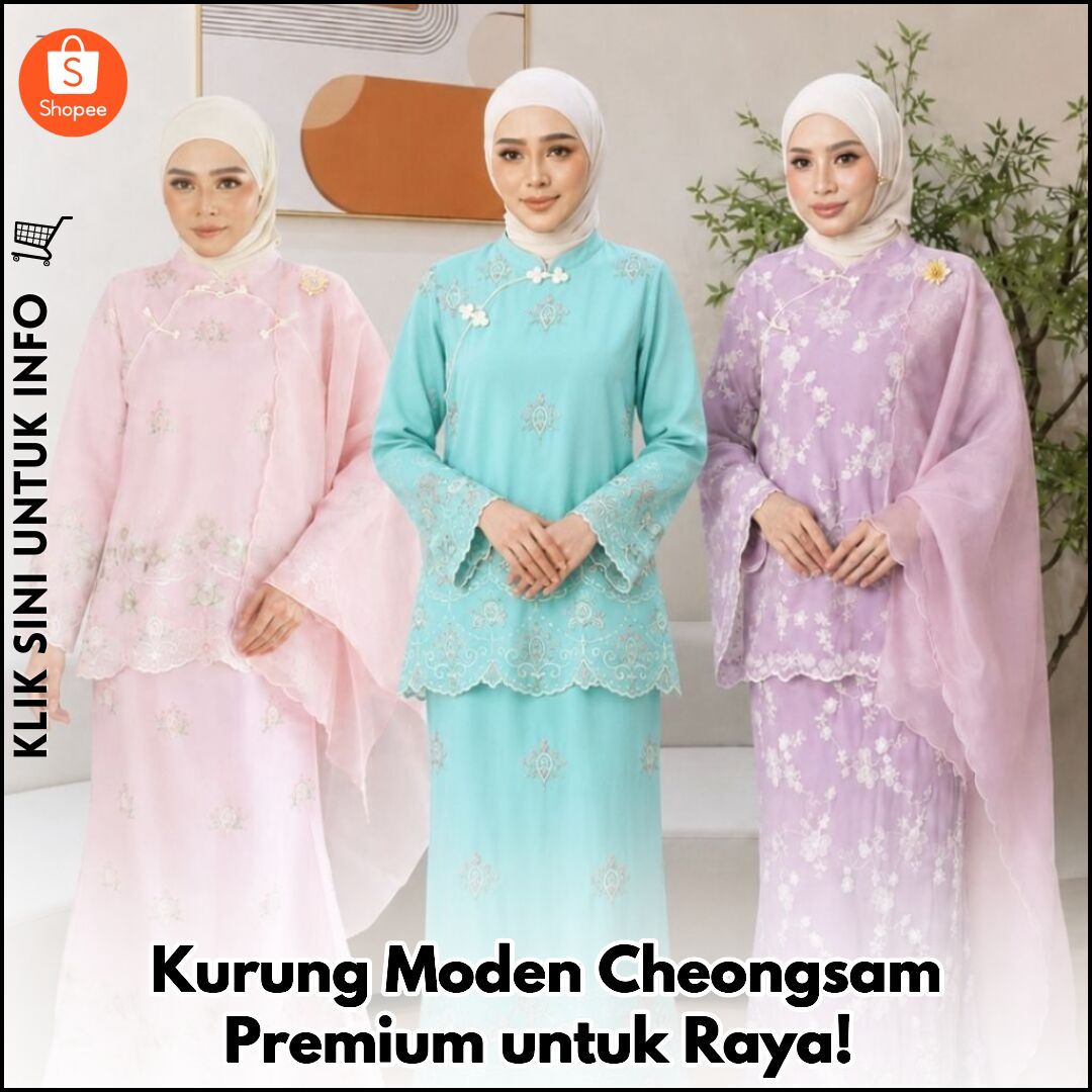 Kurung Moden Cheongsam Premium untuk Raya!