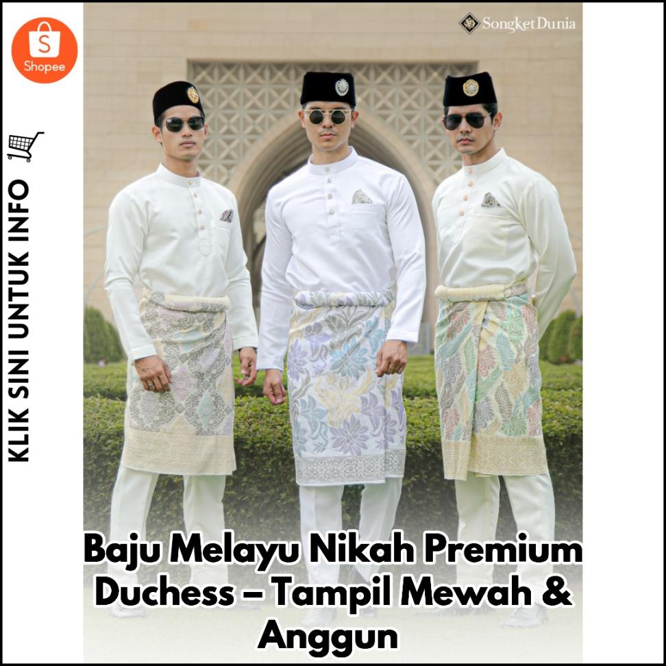 Baju Melayu Nikah Premium Duchess – Tampil Mewah & Anggun