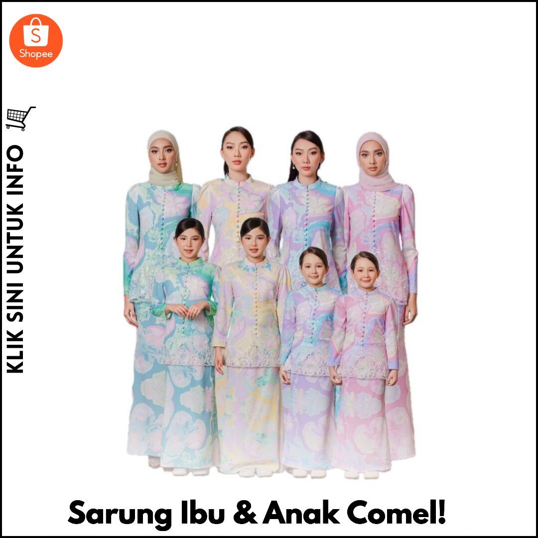 Sarung Ibu & Anak Comel! ?