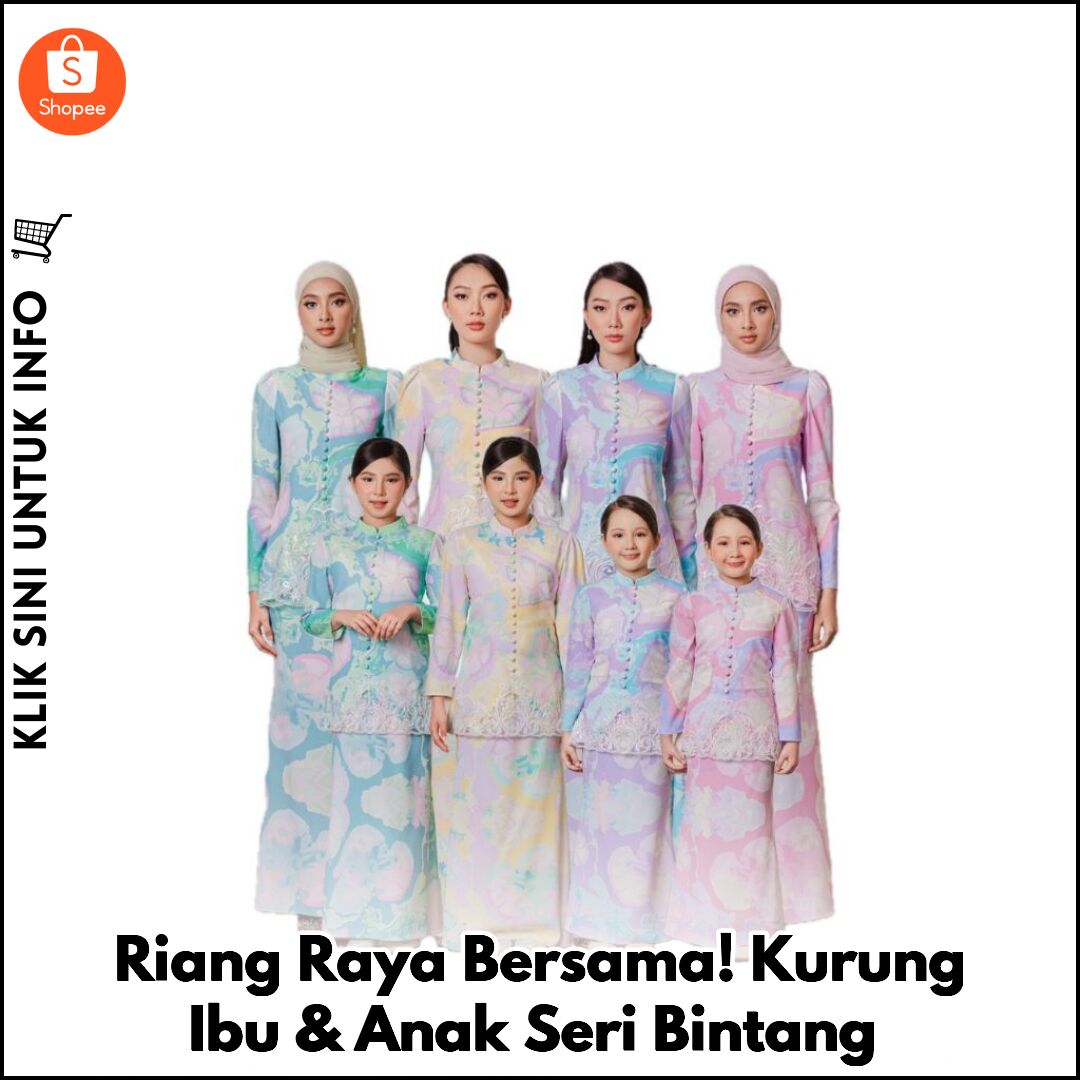 Riang Raya Bersama! Kurung Ibu & Anak Seri Bintang
