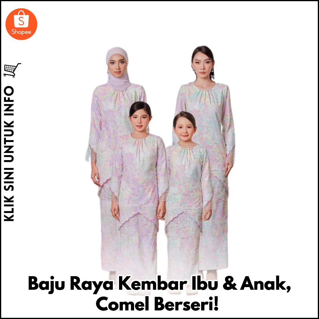 Baju Raya Kembar Ibu & Anak, Comel Berseri!