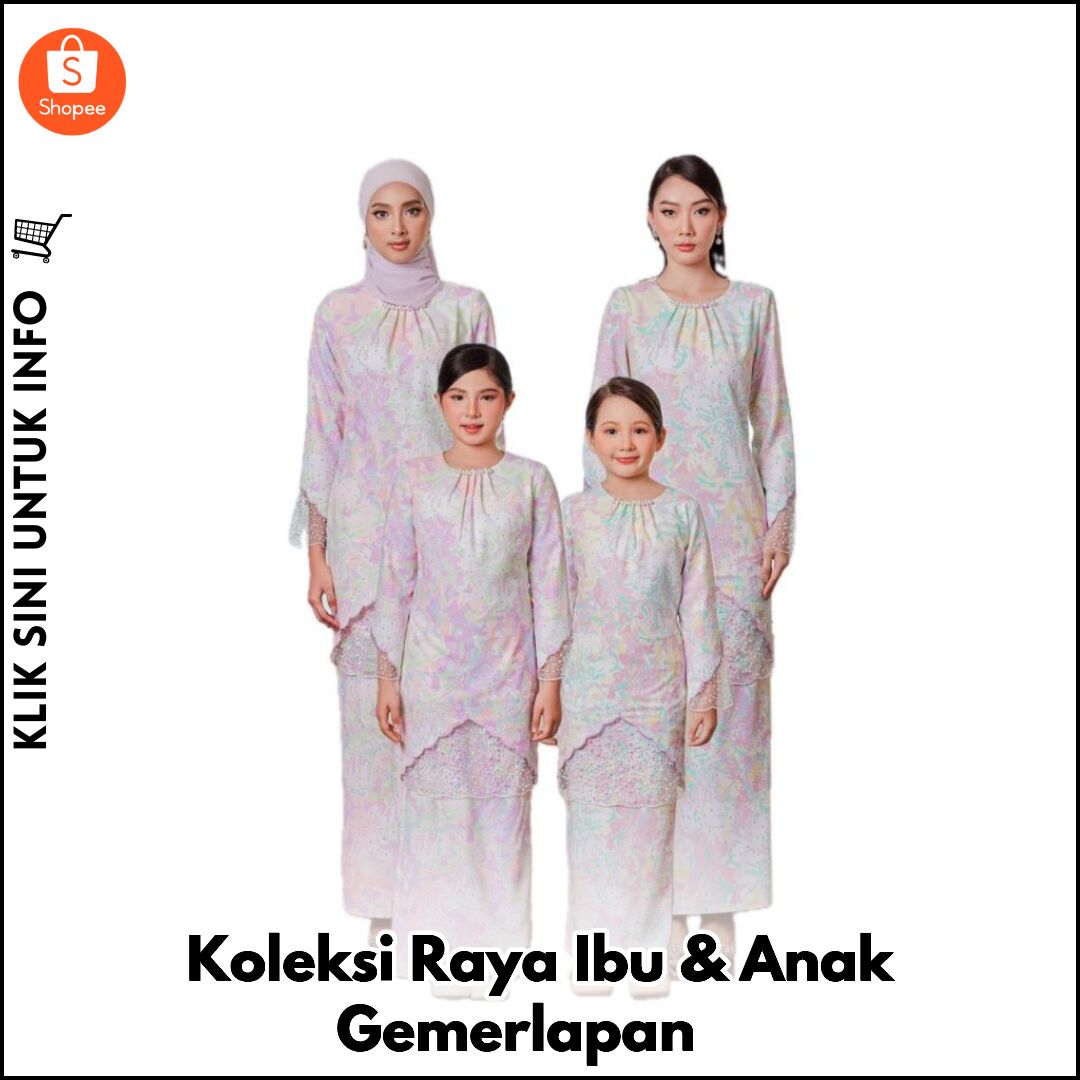 Koleksi Raya Ibu & Anak Gemerlapan ?
