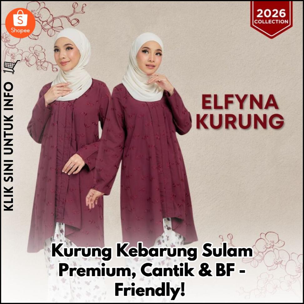 Kurung Kebarung Sulam Premium, Cantik & BF-Friendly!