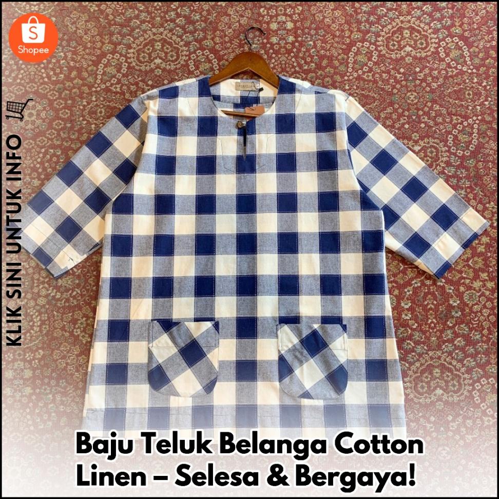 Baju Teluk Belanga Cotton Linen – Selesa & Bergaya!