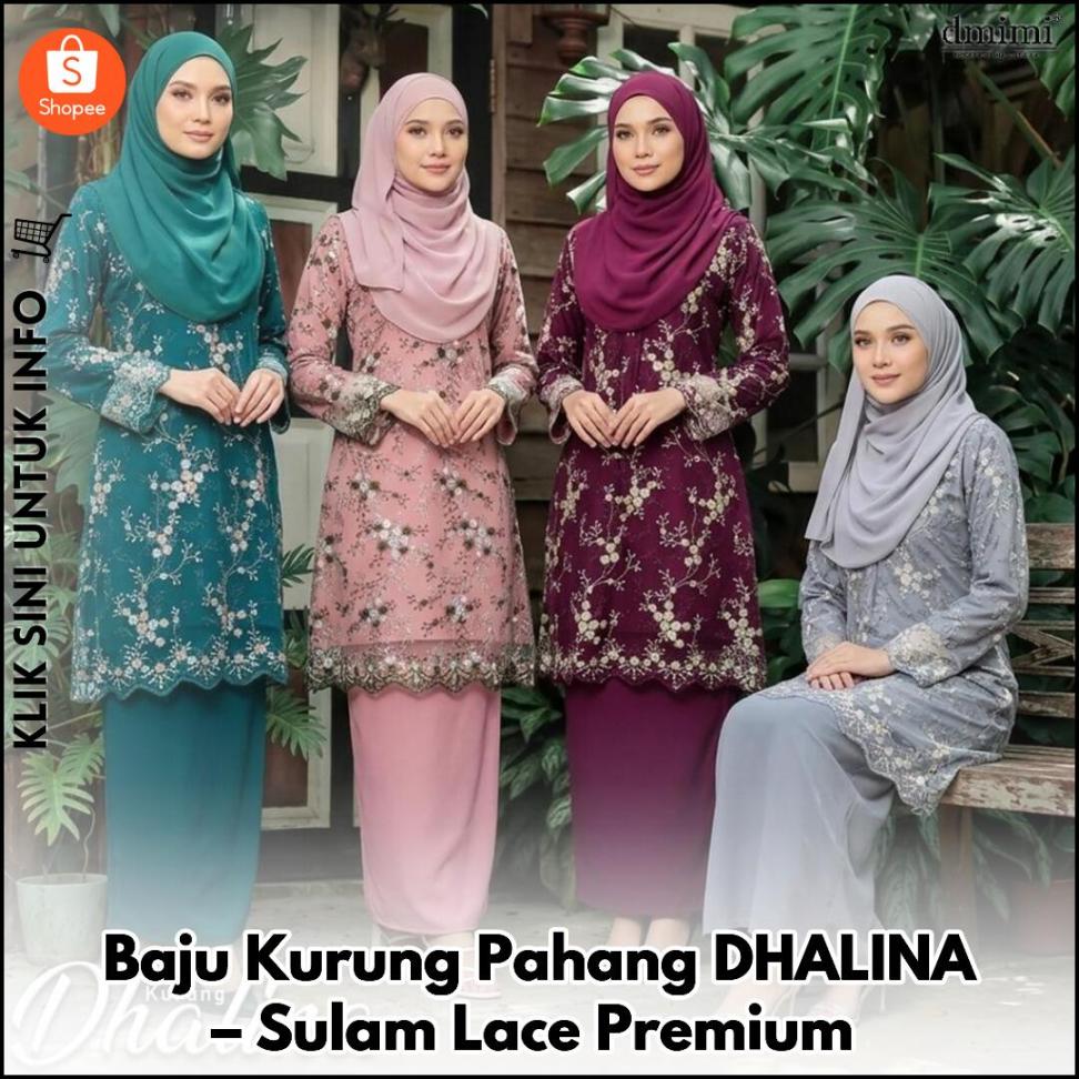 Baju Kurung Pahang DHALINA – Sulam Lace Premium