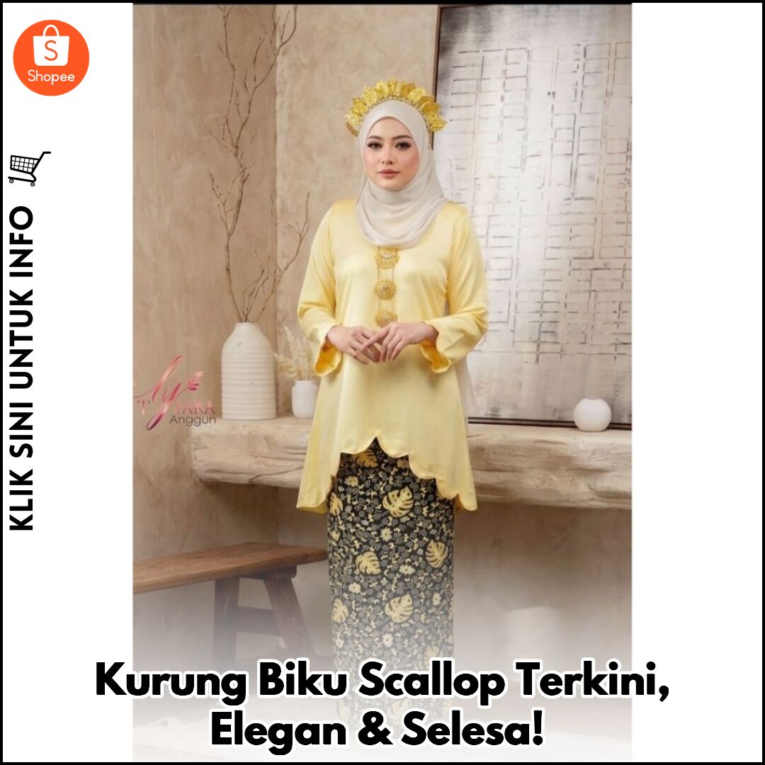 Kurung Biku Scallop Terkini, Elegan & Selesa!