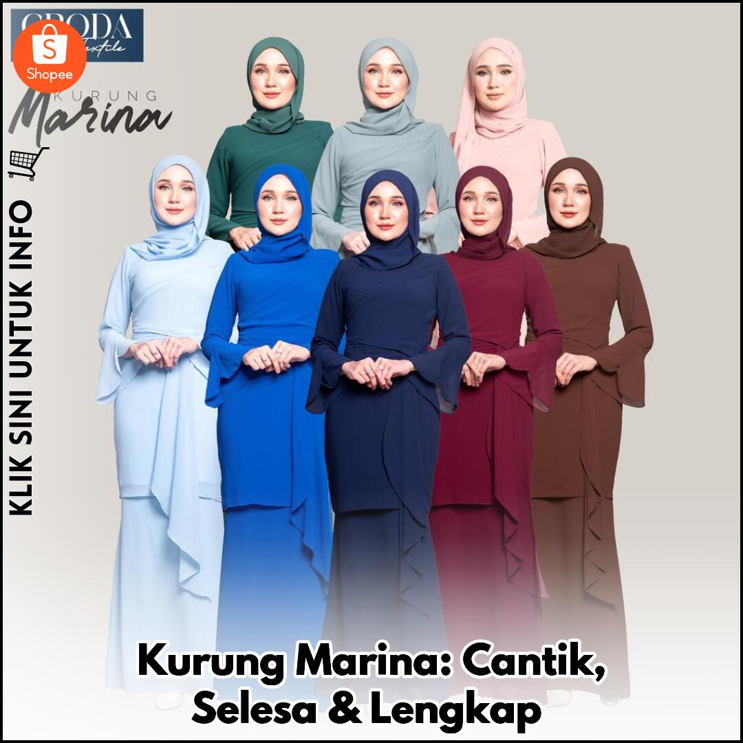 Kurung Marina: Cantik, Selesa & Lengkap