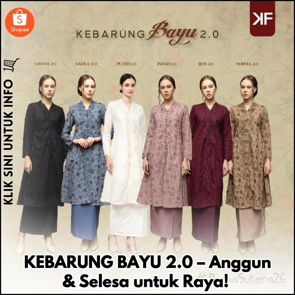 KEBARUNG BAYU 2.0 – Anggun & Selesa untuk Raya!