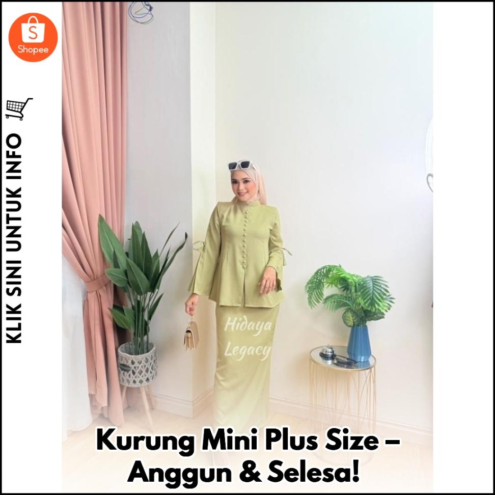 Kurung Mini Plus Size – Anggun & Selesa!