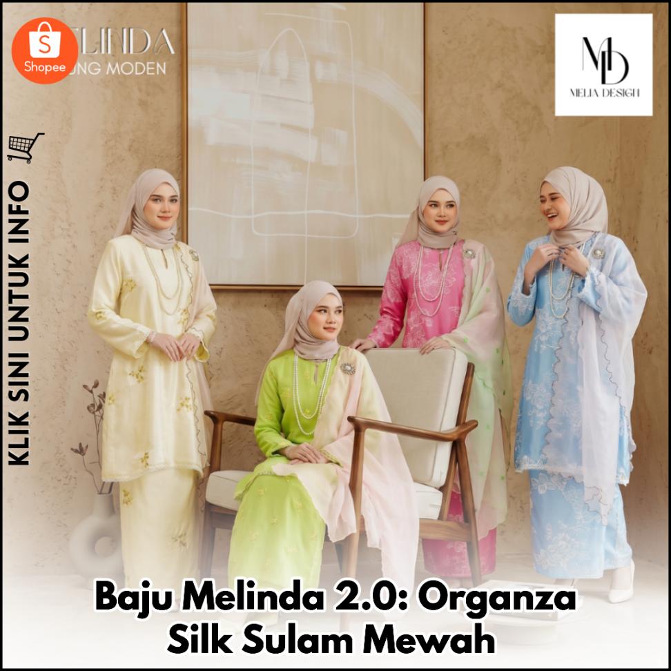 Baju Melinda 2.0: Organza Silk Sulam Mewah