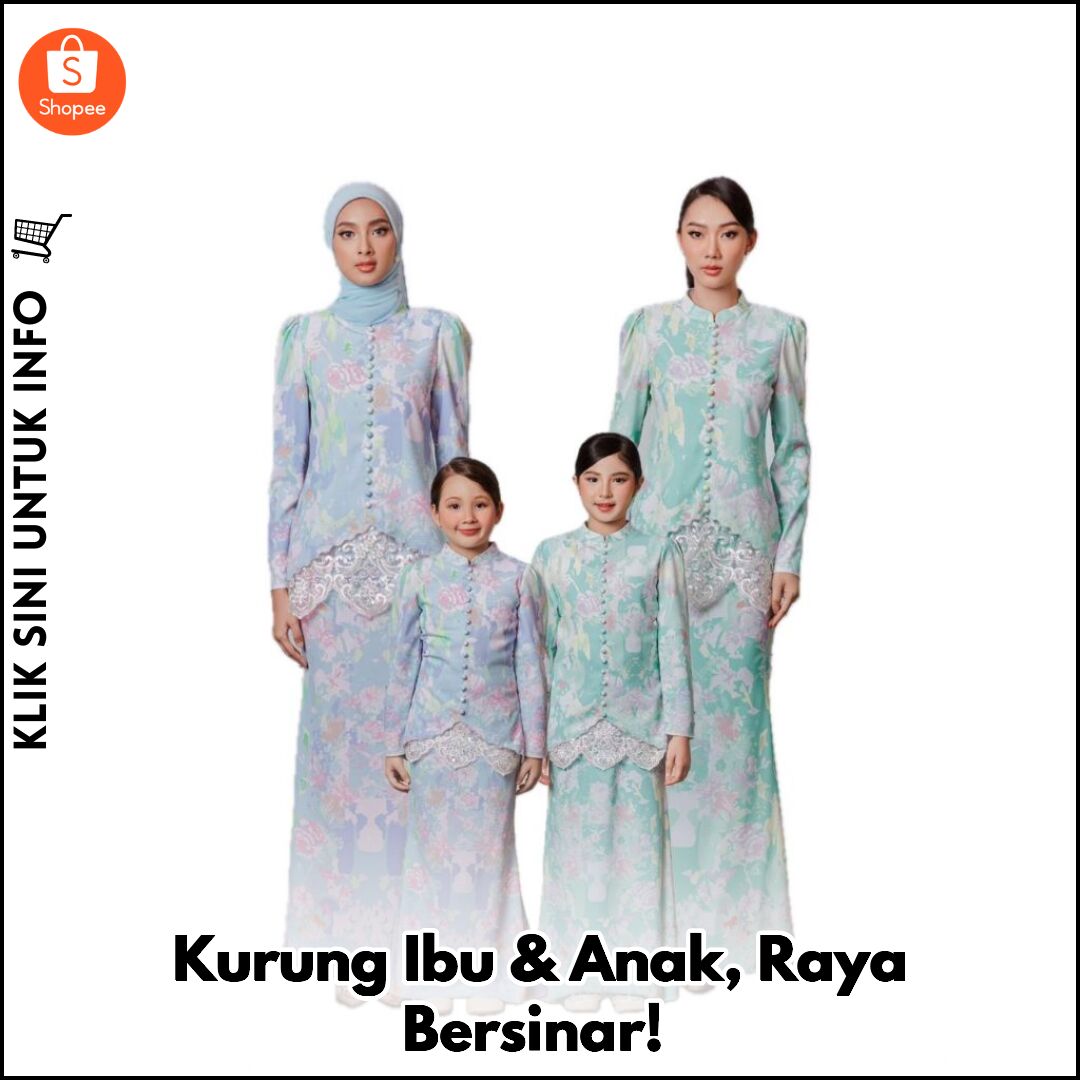 Kurung Ibu & Anak, Raya Bersinar!