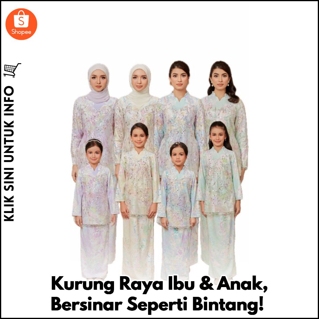Kurung Raya Ibu & Anak, Bersinar Seperti Bintang!