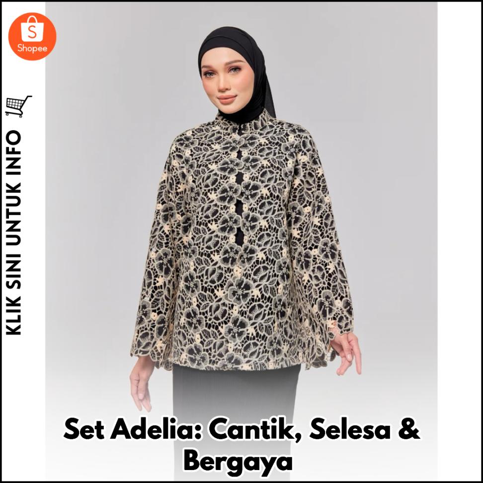 Set Adelia: Cantik, Selesa & Bergaya