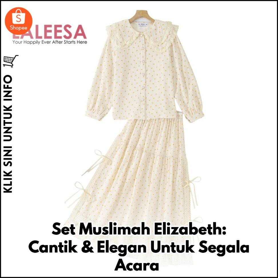 Set Muslimah Elizabeth: Cantik & Elegan Untuk Segala Acara