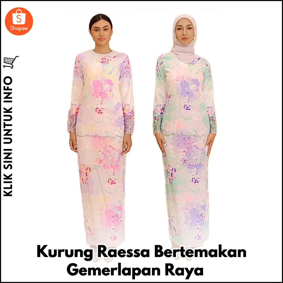 Kurung Raessa Bertemakan Gemerlapan Raya ?
