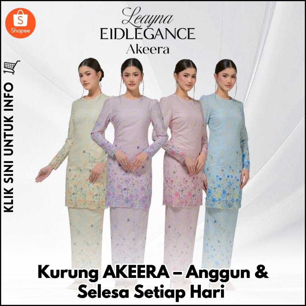 Kurung AKEERA – Anggun & Selesa Setiap Hari