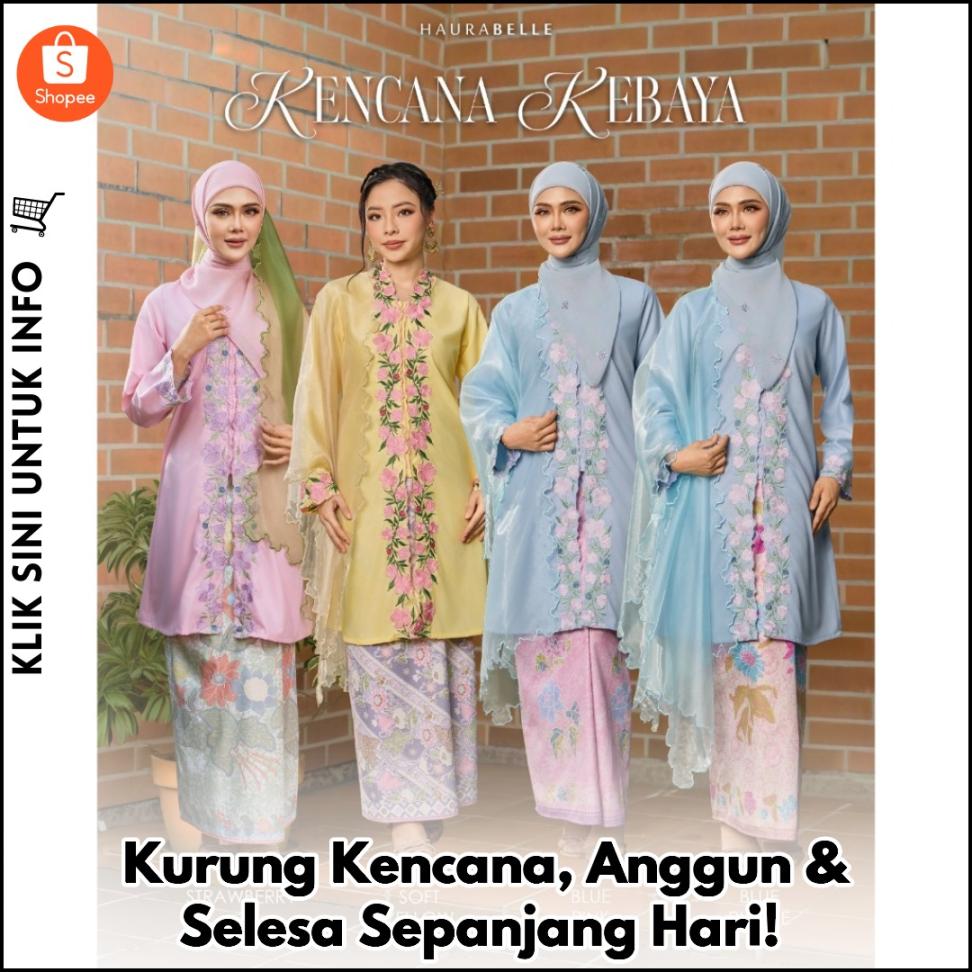 Kurung Kencana, Anggun & Selesa Sepanjang Hari!