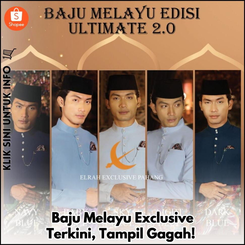 Baju Melayu Exclusive Terkini, Tampil Gagah!